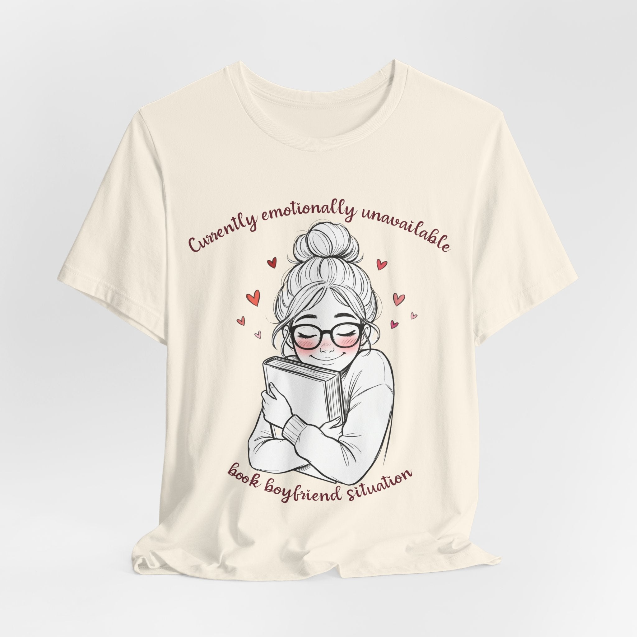 "Currently Emotionally Unavailable: Book Boyfriend Situation" Cute Reader Graphic Tee