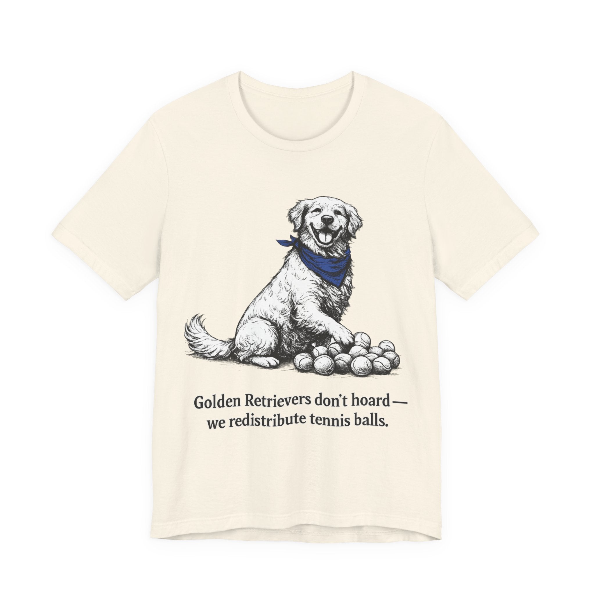 Golden Retriever T-Shirt — 'Golden Retrievers Don't Hoard, We Redistribute Tennis Balls' Funny Dog Tee