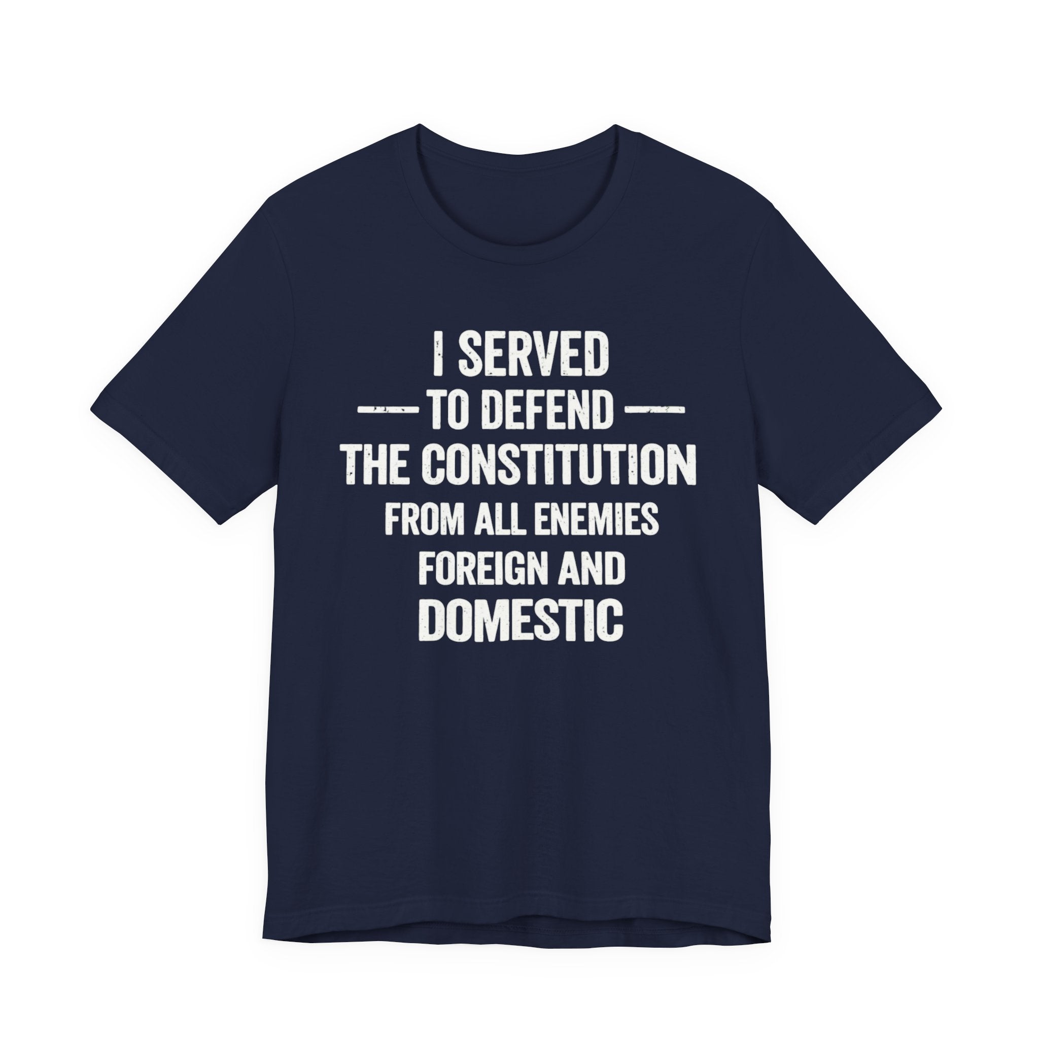 Patriotic Tee — "I Served to Defend the Constitution" Military Veteran T-Shirt