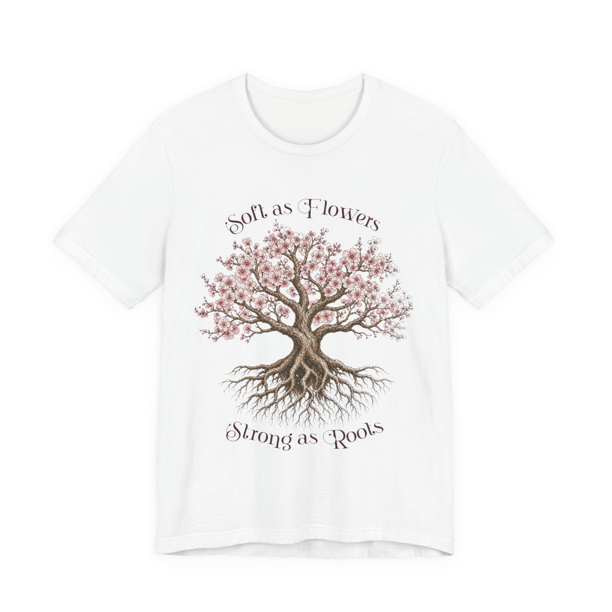 Soft as Flowers Strong as Roots T-Shirt — Cherry Blossom Tree Graphic Tee