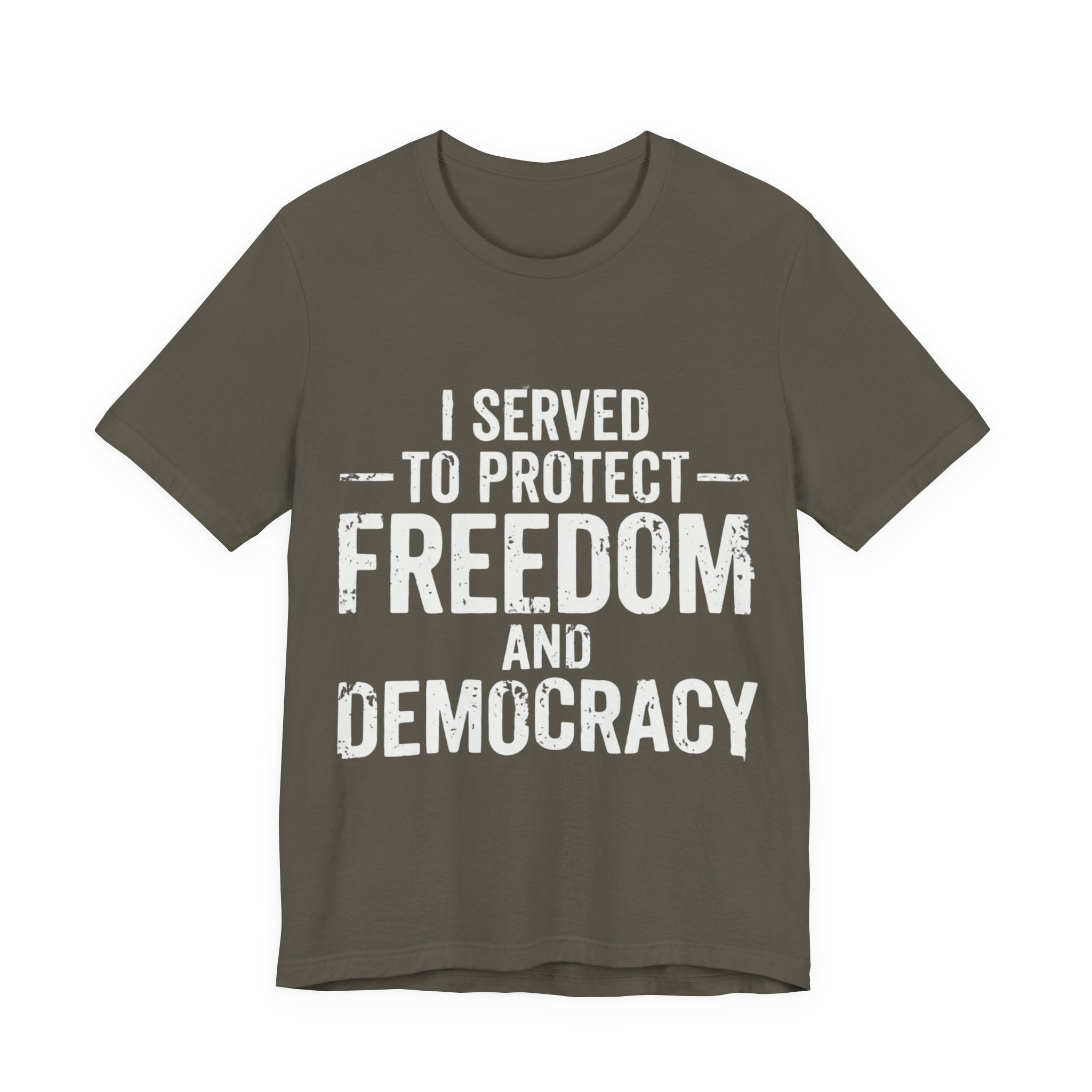 "I Served to Protect Freedom and Democracy — Veteran Graphic Tee"