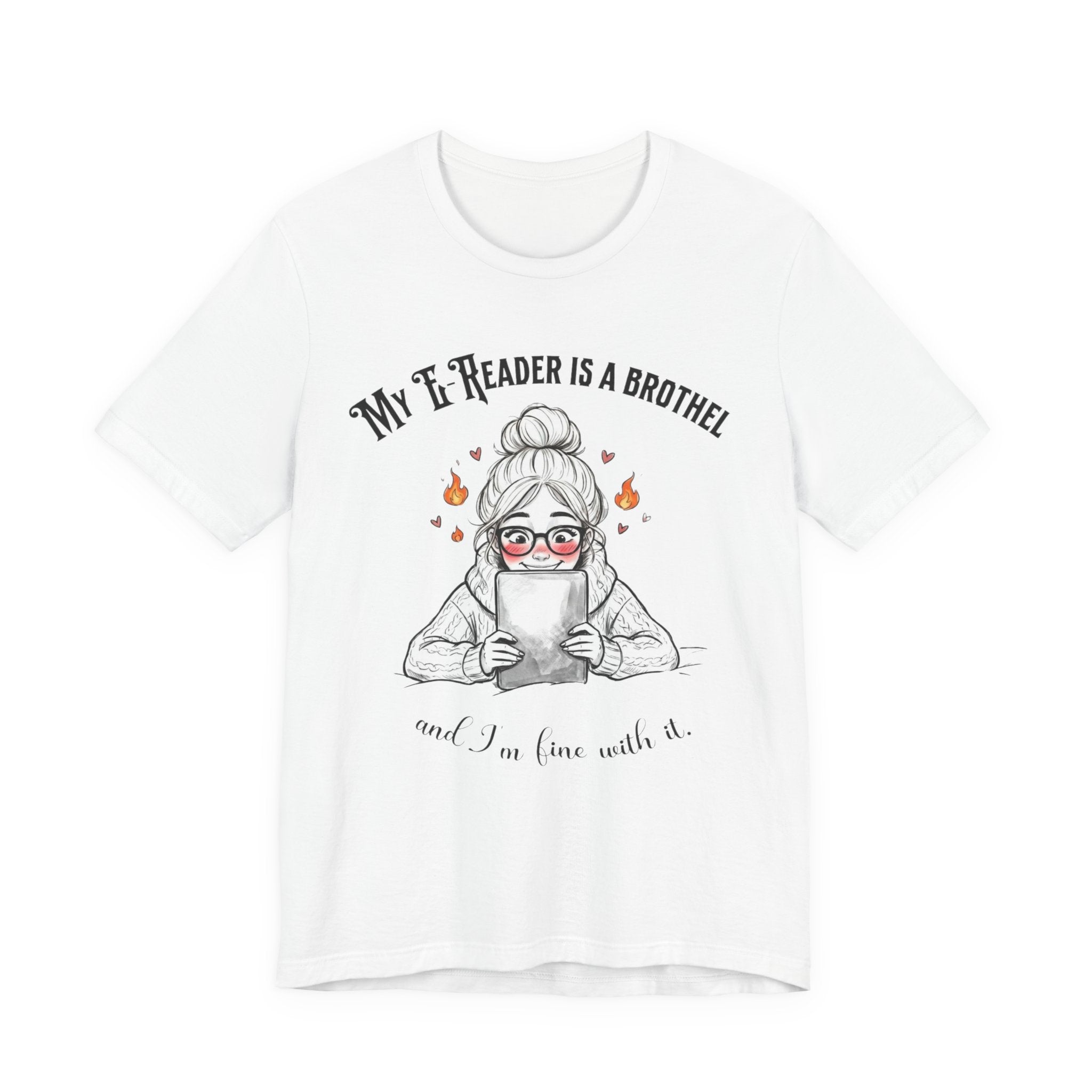 "My E-Reader Is a Brothel" Funny Reader Humor Tee