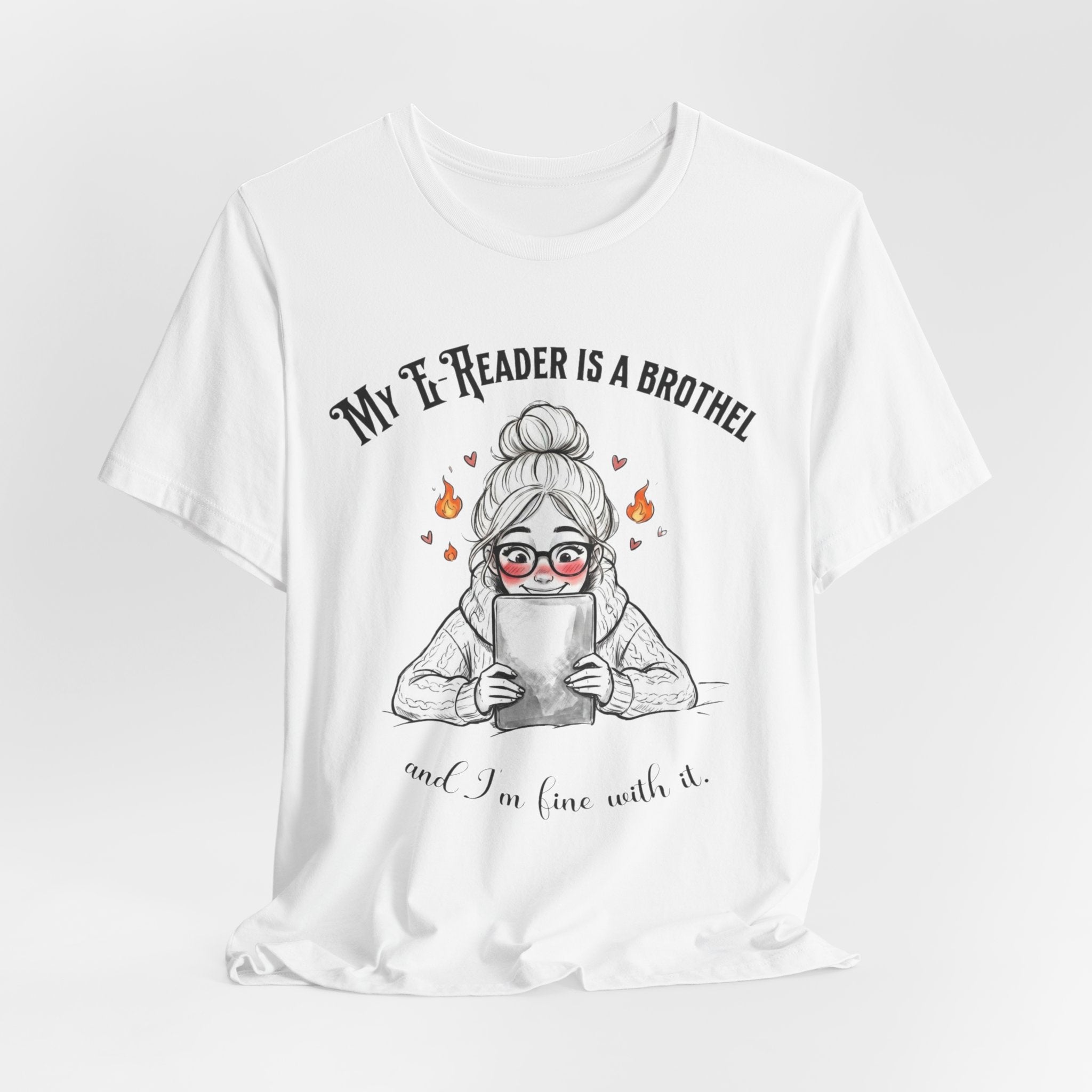 "My E-Reader Is a Brothel" Funny Reader Humor Tee