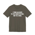 Constitution Oath T-Shirt — "I Took An Oath To The Constitution, Not To A Man" Patriotic Tee