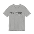 Writer. Tee – Minimalist Writer T-Shirt for Authors & Journalers