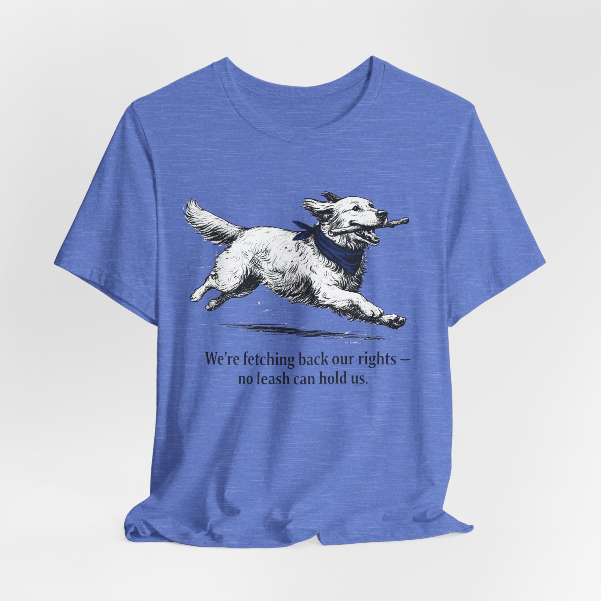 We're Fetching Back Our Rights — Golden Retriever Graphic T-Shirt for Dog Lovers