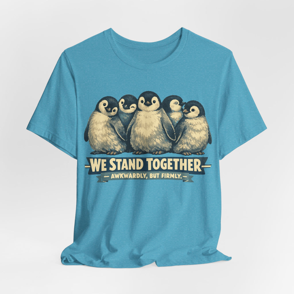 Penguin 'We Stand Together' Tee — Cute Animal Group Shirt