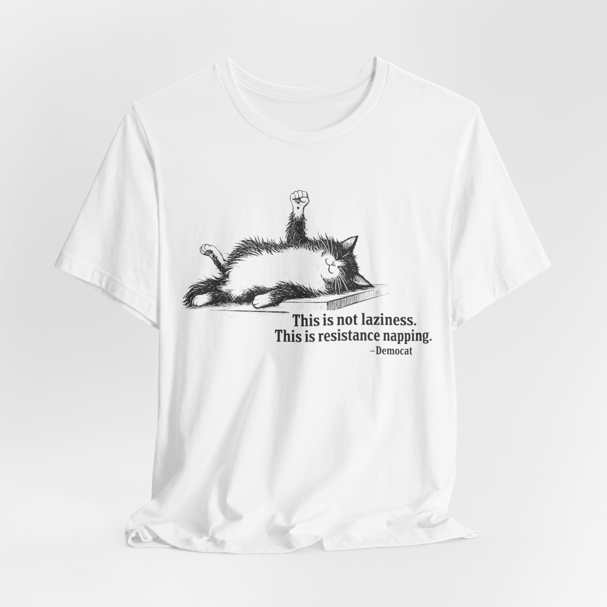 Democat Napping Tee — "This is not laziness. This is resistance napping." Graphic T-Shirt