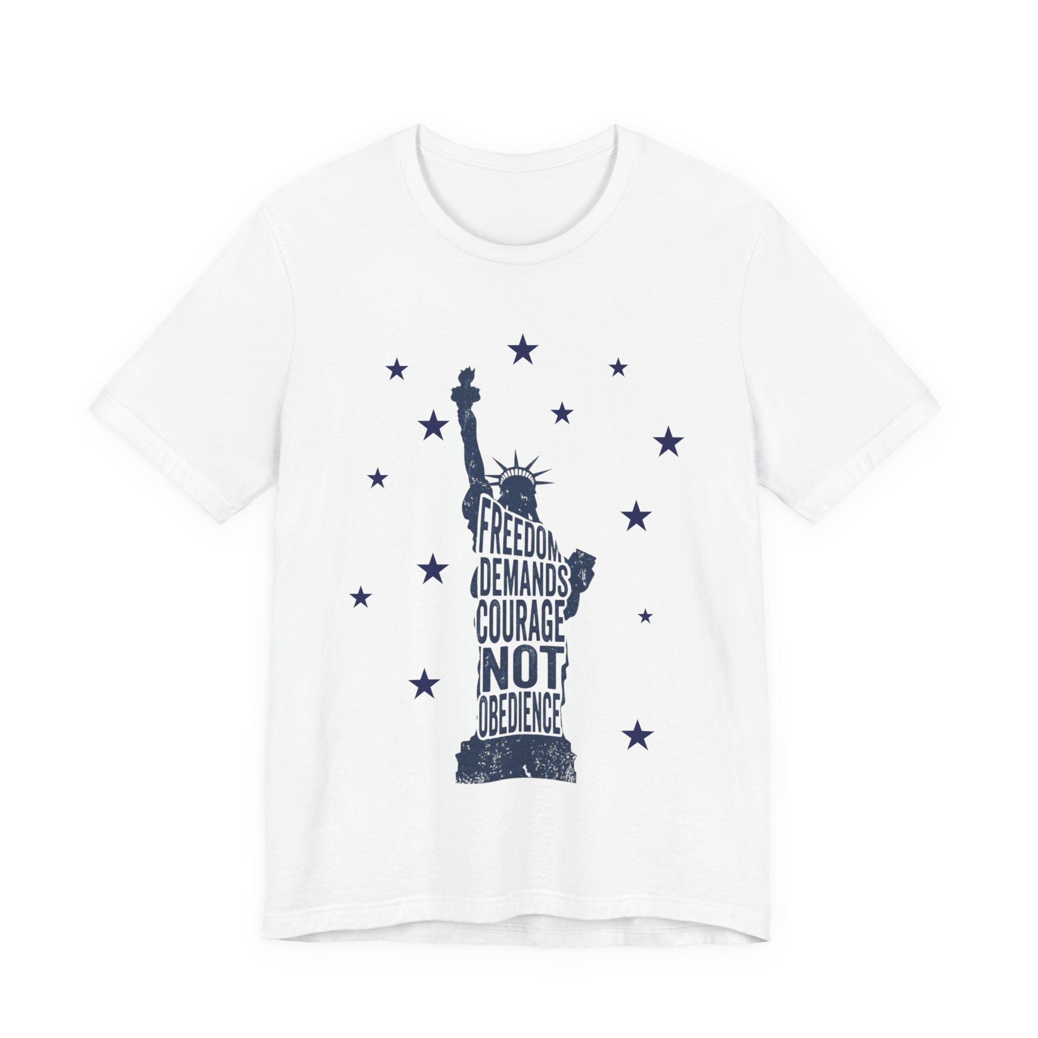 Statue of Liberty Freedom Demands Courage Not Obedience T-Shirt