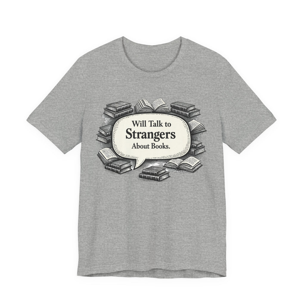 T‑Shirt – "Will Talk to Strangers About Books" Vintage Book Lover Tee