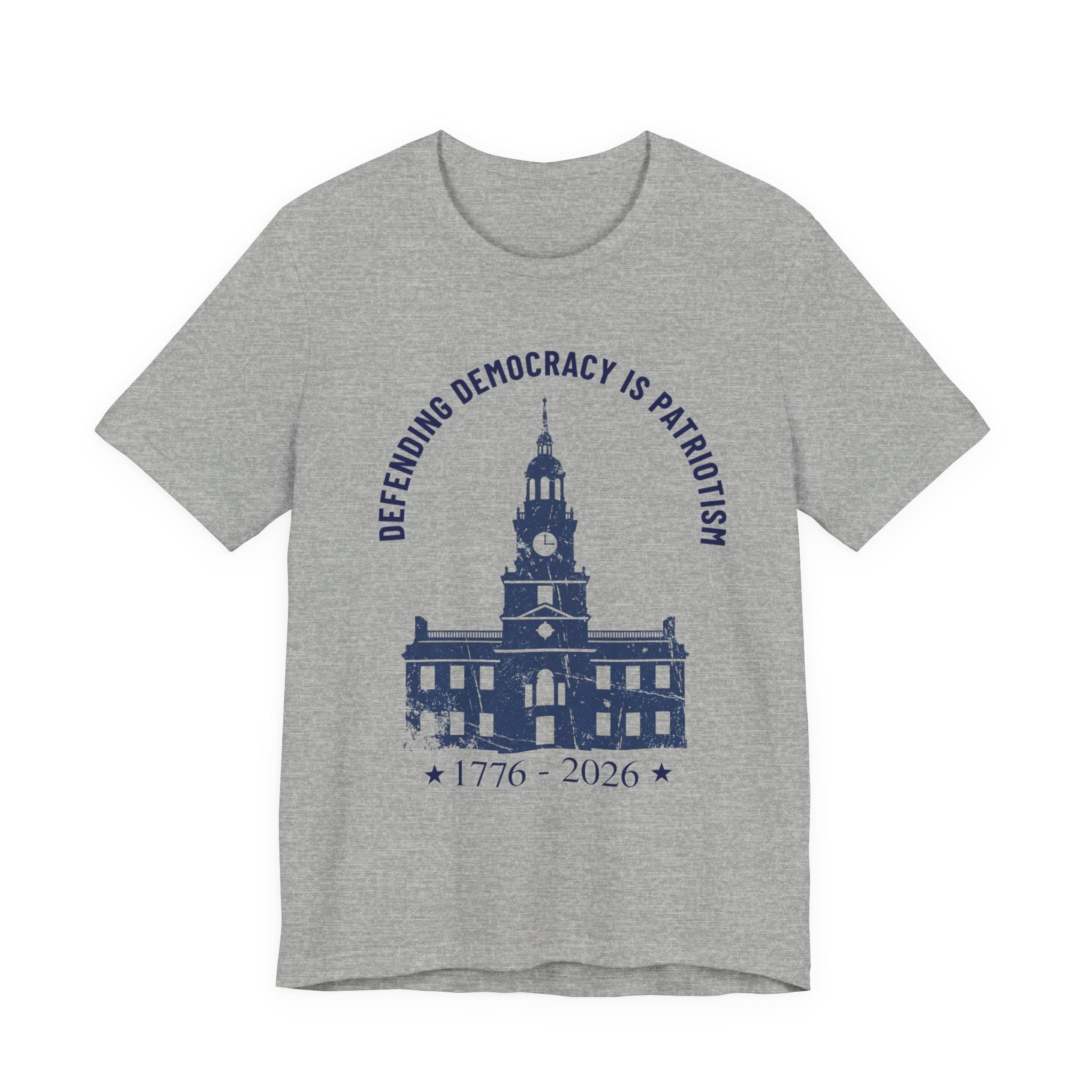 Liberty Hall Patriotic Independence Tee — "Defending Democracy Is Patriotism" 1776–2026